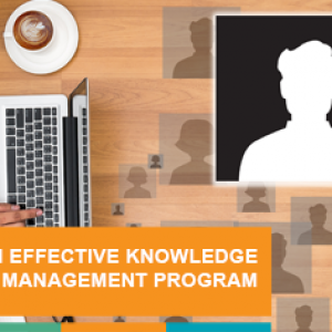 Building an Effective Knowledge Management Program