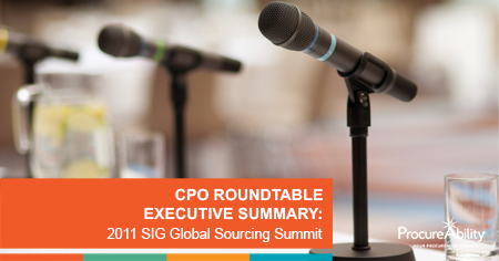 CPO Roundtable Executive Summary 2011 SIG Global Sourcing Summit