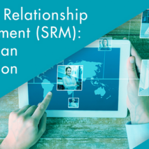 Supplier Relationship Management (SRM)- The Human Connection