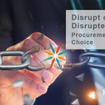 Disrupt or be Disrupted-Procurement's Critical Choice