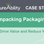 Unpacking Packaging - Drive Value & Reduce Waste