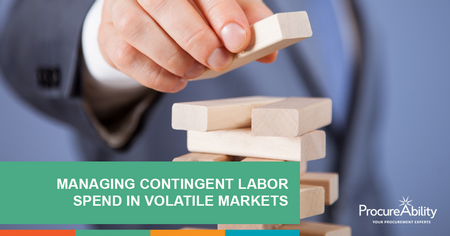 Managing Contingent Labor Spend in Volatile Markets