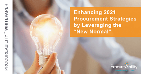 Enhancing 2021 Procurement Strategies by Leveraging the “New Normal”