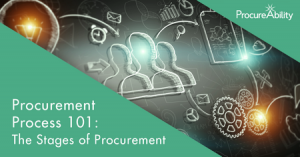 Procurement Process 101 - The Stages of Procurement
