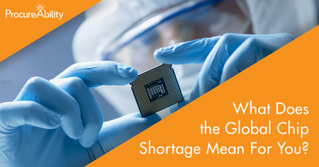 What Does the Global Chip Shortage Mean for You