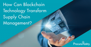How can Blockchain Technology Transform Supply Chain Management.