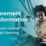 Transforming from Tactical to Strategic Sourcing