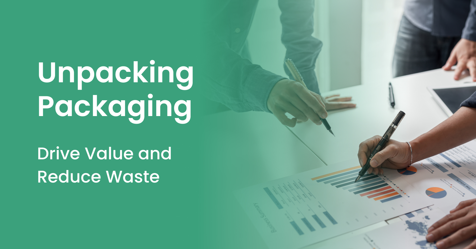 Unpacking Packaging Drive Value & Reduce Waste