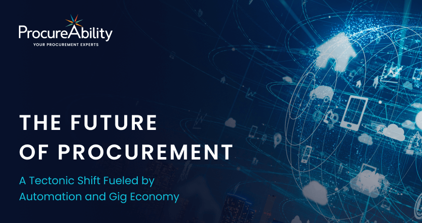 The Future of Procurement: A Tectonic Shift Fueled by Automation and Gig Economy