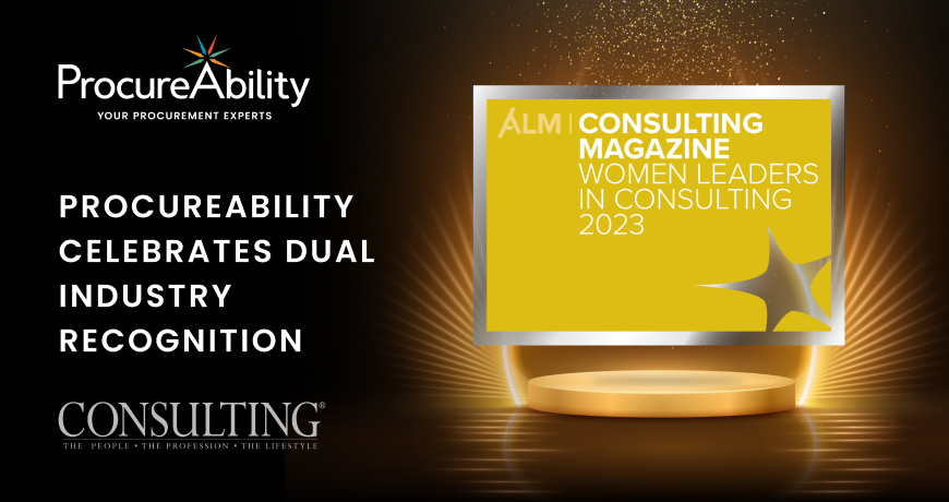 ProcureAbility Celebrates Dual Industry Recognition: Two Executives Distinguished with Consulting Magazine’s 2023 “Women Leaders in Consulting” Awards