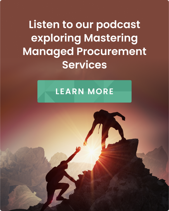 Listen to our podcast exploring Mastering Managed Procurement Services