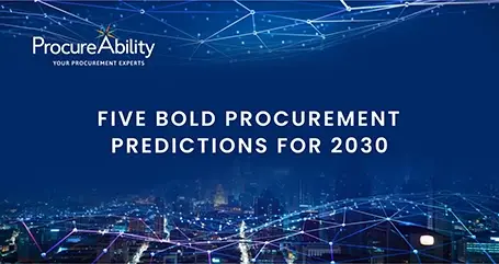 ProcureAbility Predicts Center-Led Procurement Will Be Mainstream By 2030