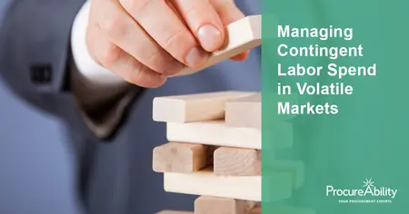 Webinar: Managing Contingent Labor Spend in Volatile Markets