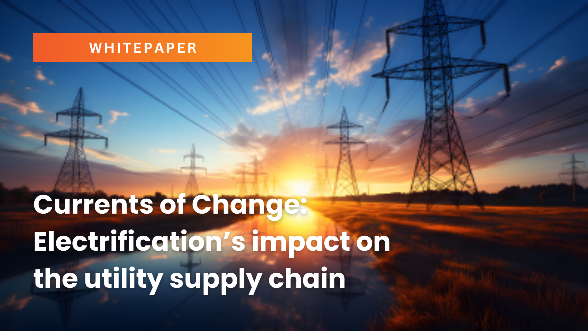 Currents of Change: Electrification’s impact on the utility supply chain