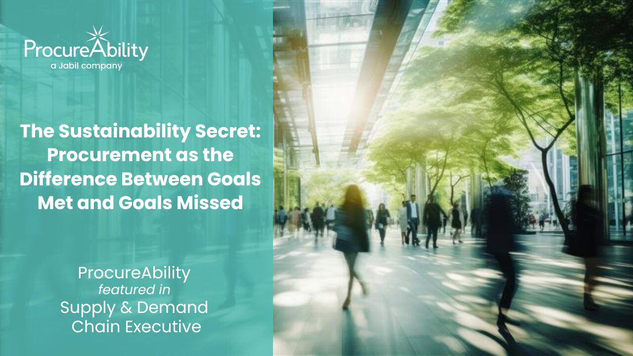 The Sustainability Secret: Procurement as the Difference Between Goals Met and Goals Missed