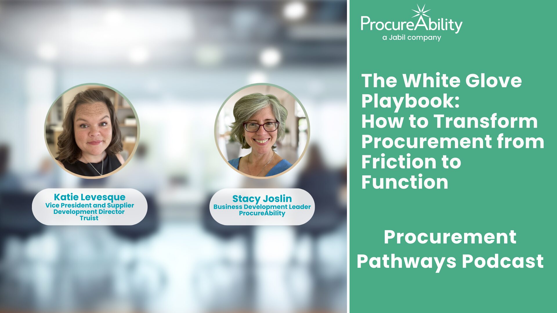 Procurement Pathways Podcast: The White Glove Playbook: How to Transform Procurement from Friction to Function